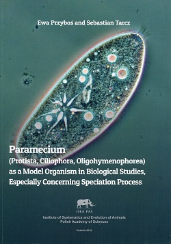 <em>Paramecium</em> (Protista, Ciliophora, Oligohymenophorea) as a model organism  in biological studies, especially concerning speciation process